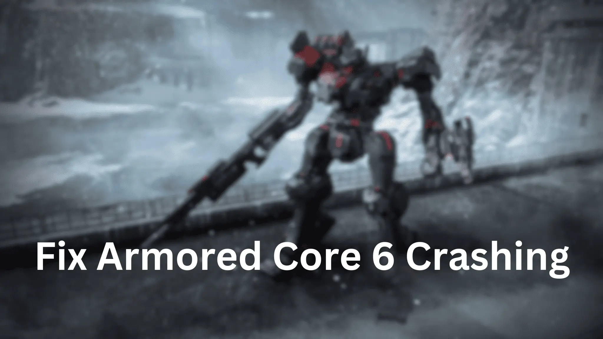 Fix Armored Core 6 Crashing 1