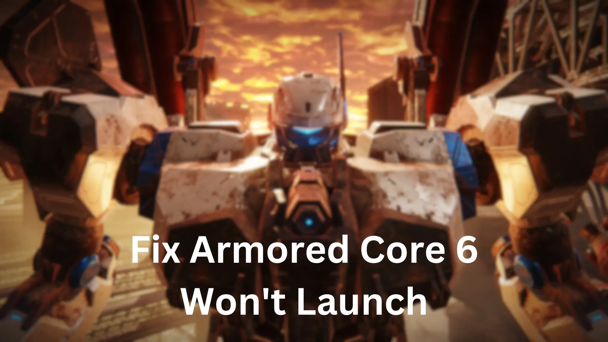 Fix Armored Core 6 Wont Launch